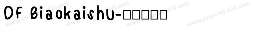 DF Biaokaishu字体转换